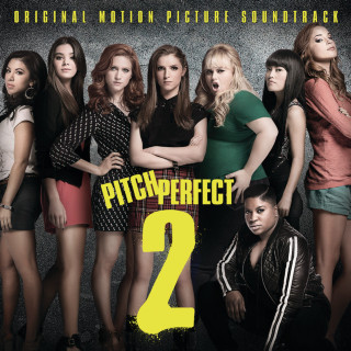 Das Sound Machine, Tone Hangers, The Barden Bellas, Green Bay Packers, The Treblemakers - Pitch Perfect 2 soundtrack cover