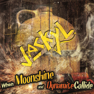 Jackyl - When Moonshine And Dynamite Collide album cover