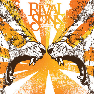 Rival Sons - Before The Fire album cover