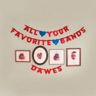 Dawes - All Your Favorite Bands album cover