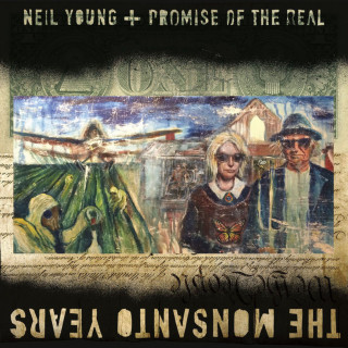 Neil Young & Promise Of The Real - The Monsanto Years album cover