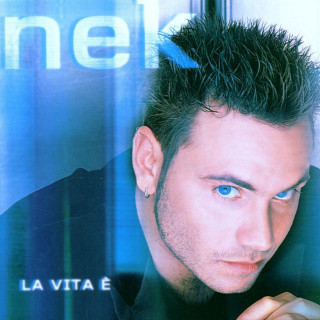 Nek - La Vita È album cover