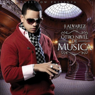 J Alvarez - Otro Nivel De Música album cover