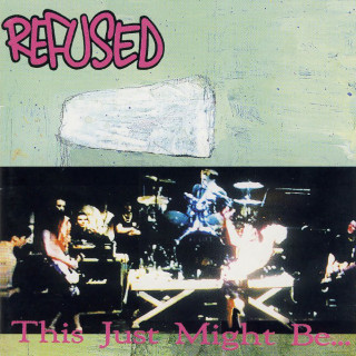 Refused - This Just Might Be... The Truth album cover