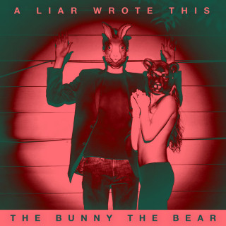 The Bunny The Bear - A Liar Wrote This album cover