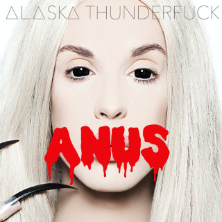Alaska Thunderfuck - Anus album cover