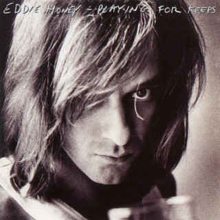 Eddie Money - Playing For Keeps album cover