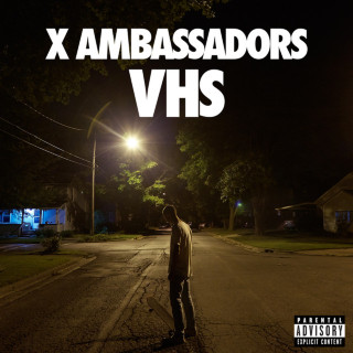 X Ambassadors - VHS album cover
