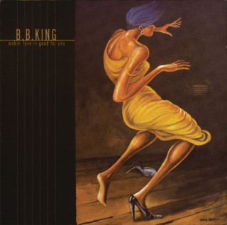 B.B. King - Makin' Love Is Good For You album cover