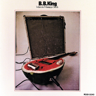 B.B. King - Indianola Mississippi Seeds album cover