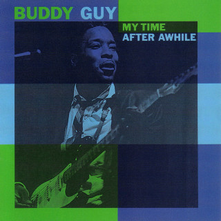 Buddy Guy - My Time After Awhile album cover