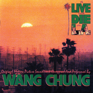 Wang Chung - To Live And Die In L.A. soundtrack cover