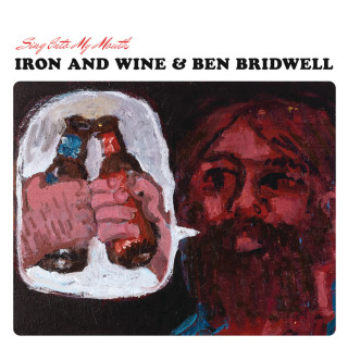 Iron And Wine & Ben Bridwell - Sing Into My Mouth album cover