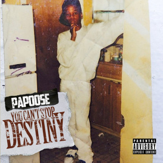 Papoose - You Can't Stop Destiny album cover