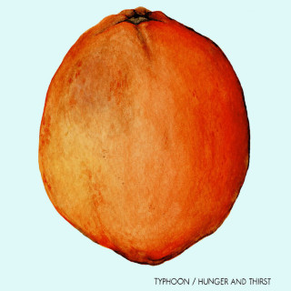 Typhoon - Hunger And Thirst album cover