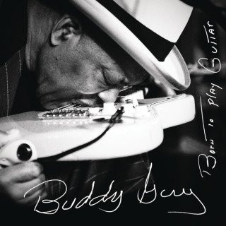 Buddy Guy - Born To Play Guitar album cover