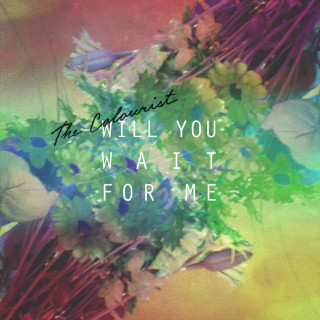 The Colourist - Will You Wait For Me EP cover