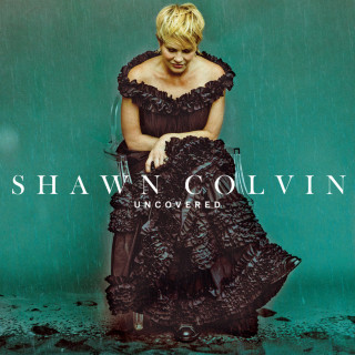 Shawn Colvin - Uncovered album cover