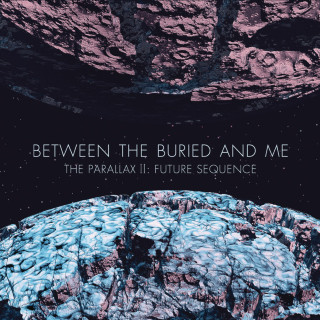 Between The Buried And Me - The Parallax II: Future Sequence album cover