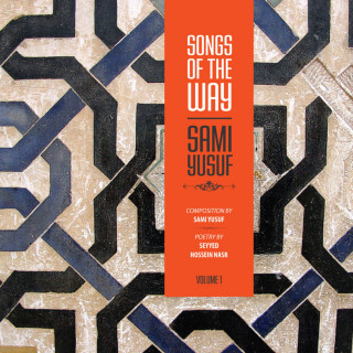 Sami Yusuf - Songs Of The Way, Vol. 1 album cover
