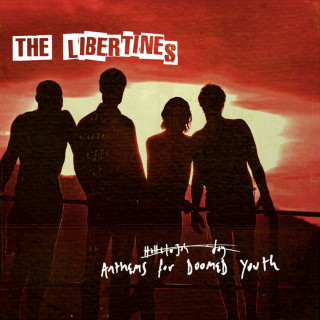 The Libertines - Anthems For Doomed Youth album cover