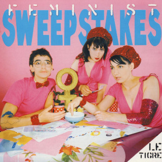 Le Tigre - Feminist Sweepstakes album cover