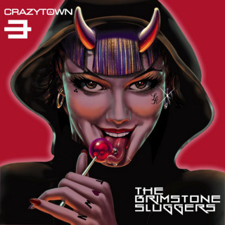 Crazy Town - The Brimstone Sluggers album cover
