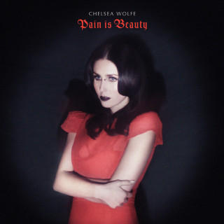 Chelsea Wolfe - Pain Is Beauty album cover
