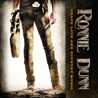 Ronnie Dunn - Peace Love and Country Music album cover