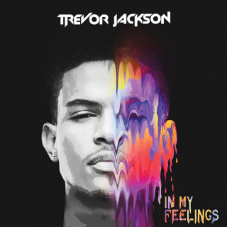 Trevor Jackson - In My Feelings mixtape cover