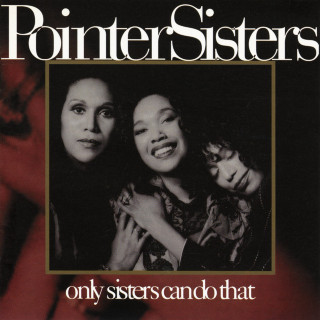The Pointer Sisters - Only Sisters Can Do That album cover