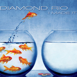 Diamond Rio - I Made It album cover