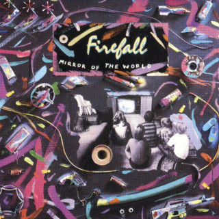 Firefall - Mirror Of The World album cover
