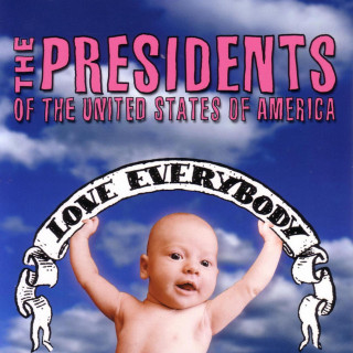 The Presidents Of The United States Of America - Love Everybody album cover