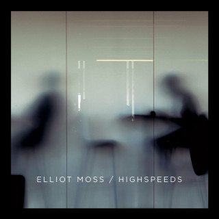 Elliot Moss - Highspeeds album cover
