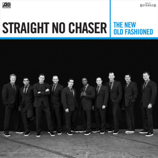 Straight No Chaser - The New Old Fashioned album cover