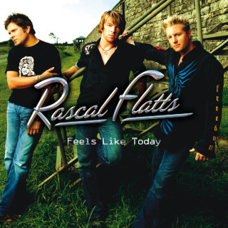 Rascal Flatts - Feels Like Today album cover