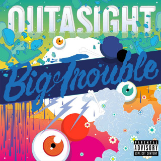 Outasight - Big Trouble album cover