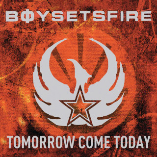 BoySetsFire - Tomorrow Come Today album cover