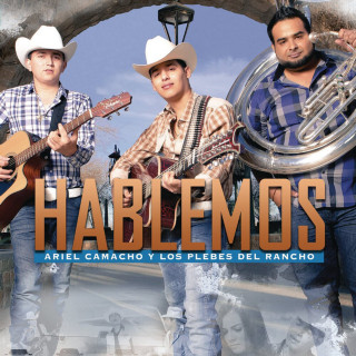 Ariel Camacho y Los Plebes Del Rancho - Hablemos compilation cover