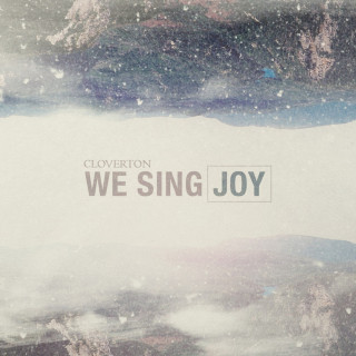 Cloverton - We Sing Joy EP cover