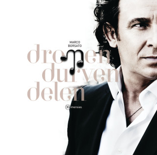 Marco Borsato - Dromen Durven Delen album cover