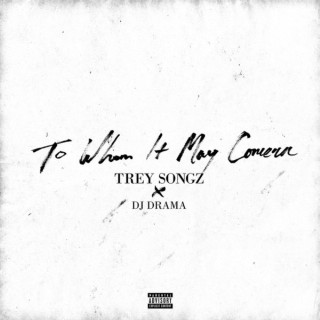 Trey Songz - To Whom It May Concern mixtape cover