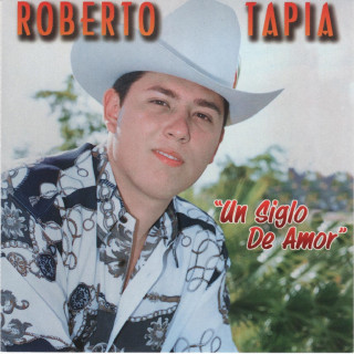Roberto Tapia - Un Siglo de Amor album cover