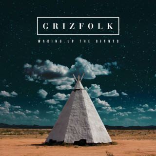 Grizfolk - Waking Up The Giants album cover