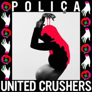 Poliça - United Crushers album cover