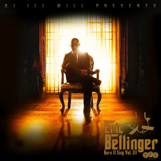 Eric Bellinger - Born II Sing Vol. 3 mixtape cover