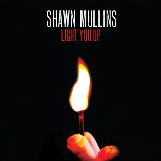Shawn Mullins - Light You Up album cover