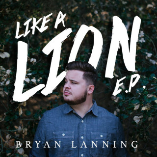 Bryan Lanning - Like A Lion EP cover