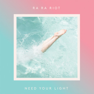 Ra Ra Riot - Need Your Light album cover